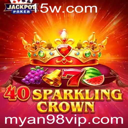 Explorando 40SparklingCrown: Um Novo Jeito de Jogar com myan98
